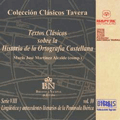 Textos cl&aacute;sicos sobre la historia de la ortograf&iacute;a castellana
