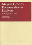Meyers Gro&szlig;es Konversationslexikon, 6. Auflage 1905-1909