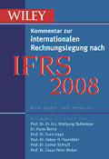 IFRS 2008: Wiley Kommentar zur internationalen Rechnungslegung nach IFRS