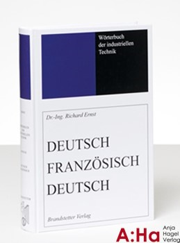 Ernst/ Dussart: Wörterbuch der industriellen Technik / Dictionnaire Général de la Technique industrielle