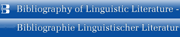 Bibliography of Linguistic Literature Database / Bibliographie Linguistischer Literatur Datenbank (BLLDB)