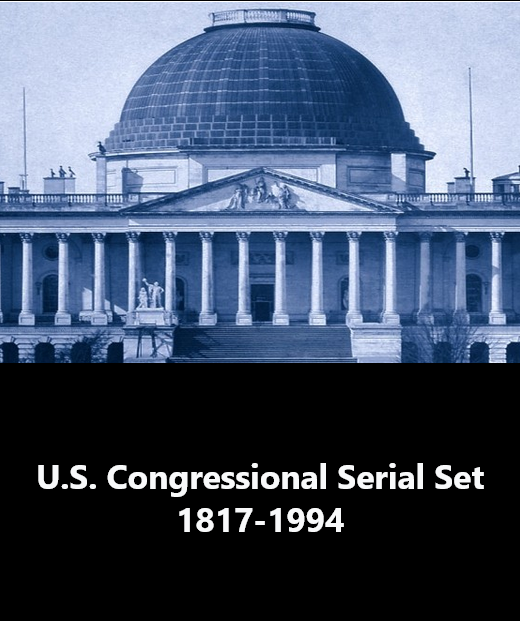 U.S. Congressional Serial Set (1817-1994)