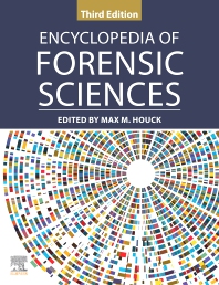 Encyclopedia of Forensic Sciences, 3rd Edition 2022