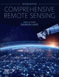 Comprehensive Remote Sensing, 2nd Edition 2025