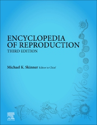 Encyclopedia of Reproduction, 3rd Edition