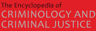 The Encyclopedia of Juvenile Delinquency and Justice