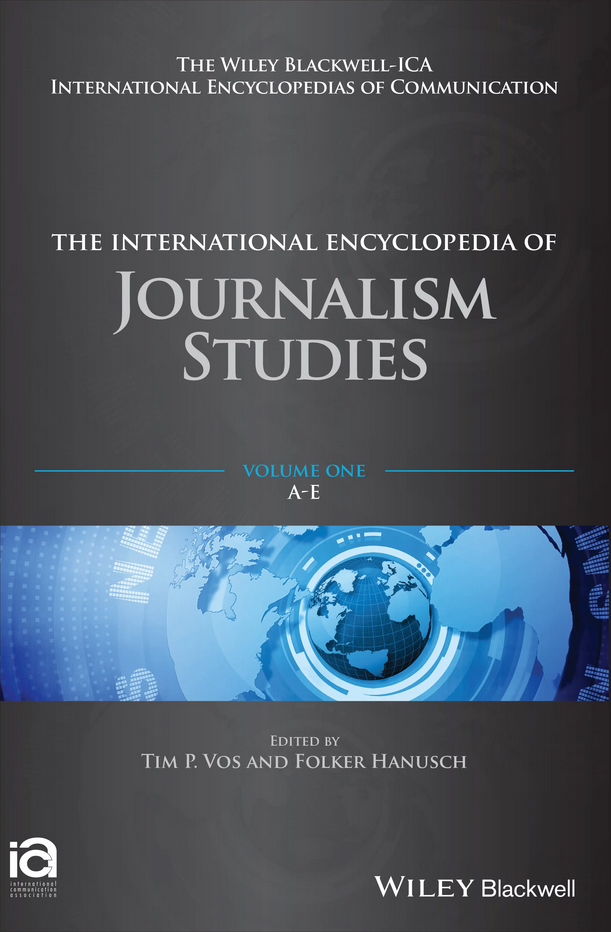 The International Encyclopedia of Journalism Studies