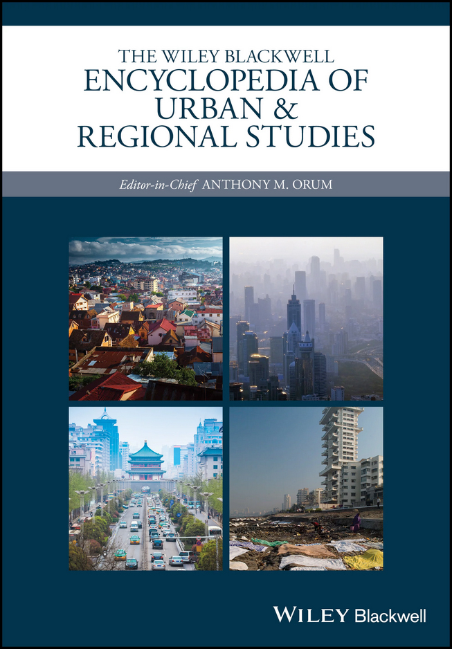 The Wiley-Blackwell Encyclopedia of Urban and Regional Studies
