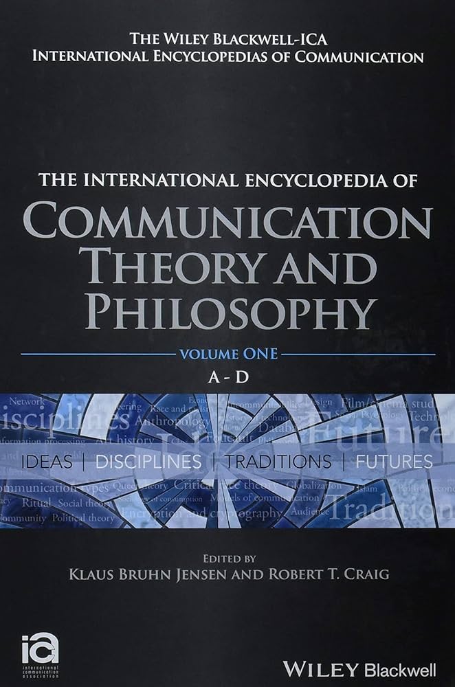 International Encyclopedia of Communication Theory and Philosophy