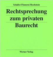 Rechtsprechung zum privaten Baurecht