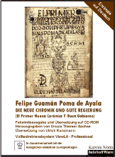 Felipe Guam&aacute;n Poma de Ayala: Die Neue Chronik und gute Regierung / El Primer Nueva Cor&oacute;nica Y Buen Gobierno
