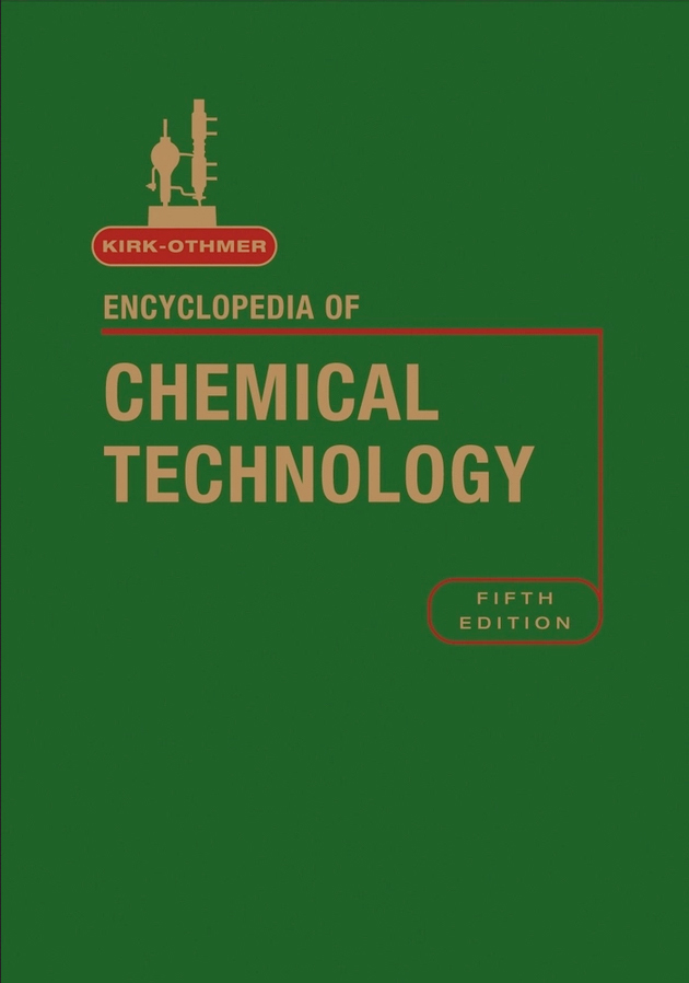 Kirk-Othmer Encyclopedia of Chemical Technology