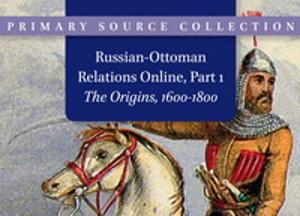Russian-Ottoman Relations 1: The Origins 1600-1800