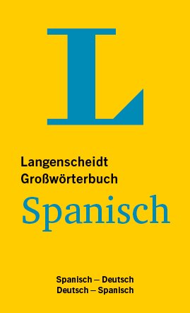 Langenscheidt Gro&szlig;w&ouml;rterbuch Spanisch - Deutsch