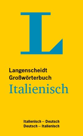 Langenscheidt Gro&szlig;w&ouml;rterbuch Italienisch - Deutsch