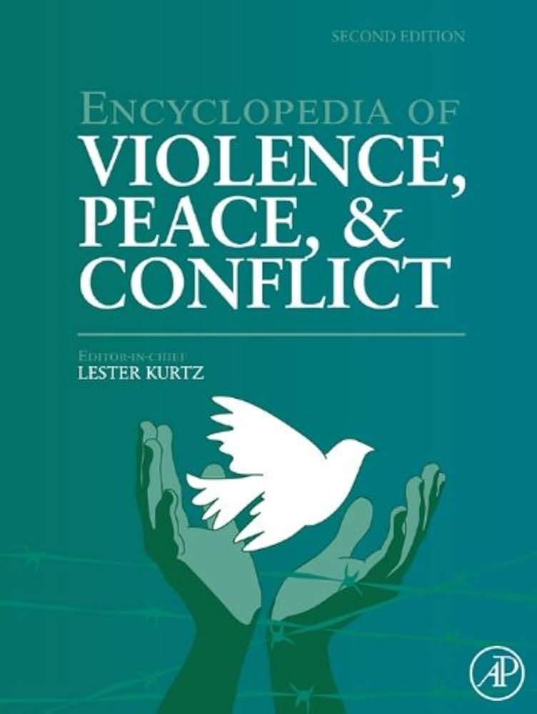 Encyclopedia of Violence, Peace and Conflict, 2nd Edition