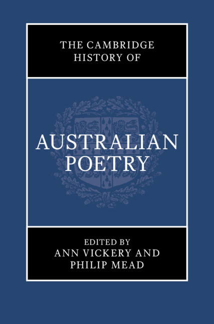 Cambridge Histories Online (CHO): The Cambridge History of Australian Poetry