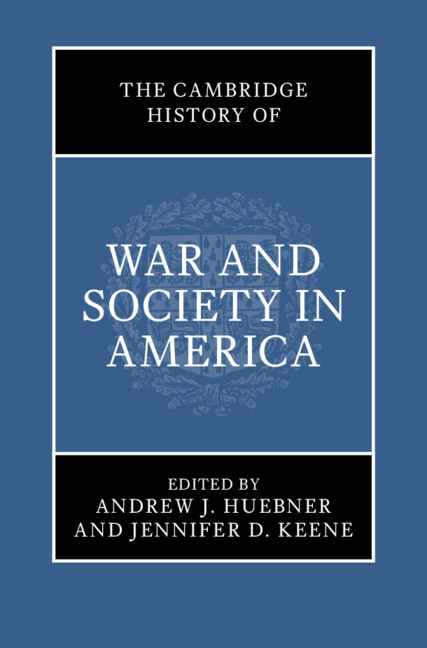 Cambridge Histories Online (CHO): The Cambridge History of War and Society in America