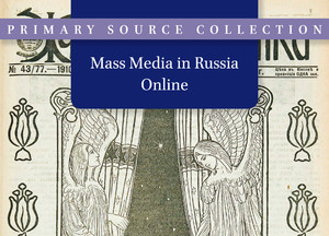 Mass Media in Russia 1908-1918 Online Part 2: The World of Penny (Kopeck) Magazines