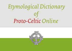 Etymological Dictionary of Proto-Celtic Online