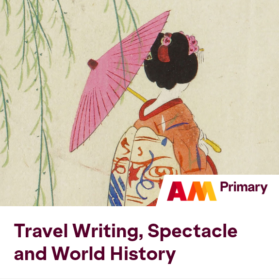 Travel Writing, Spectacle and World History
