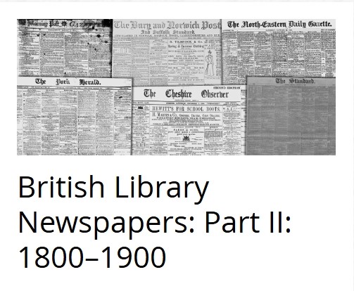British Library Newspapers, 1600-1950: Part II: 1800-1900 - 19th Century British Library Newspapers Part II