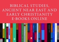 Biblical Studies, Ancient Near East and Early Christianity