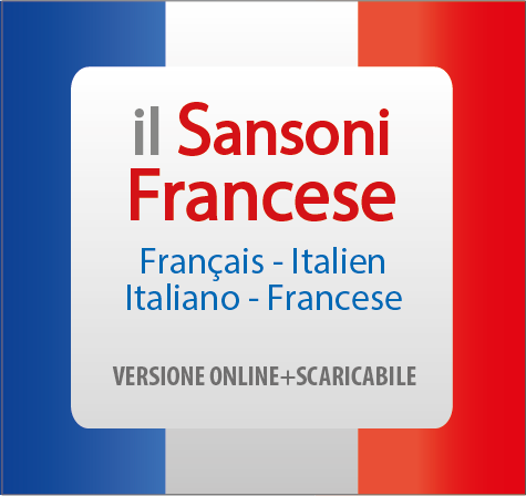 Il Sansoni Francese: Dizionario Francese-Italiano/Italiano-Francese