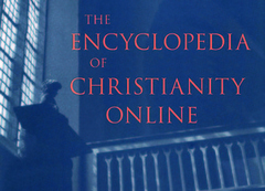 The Encyclopedia of Christianity Online