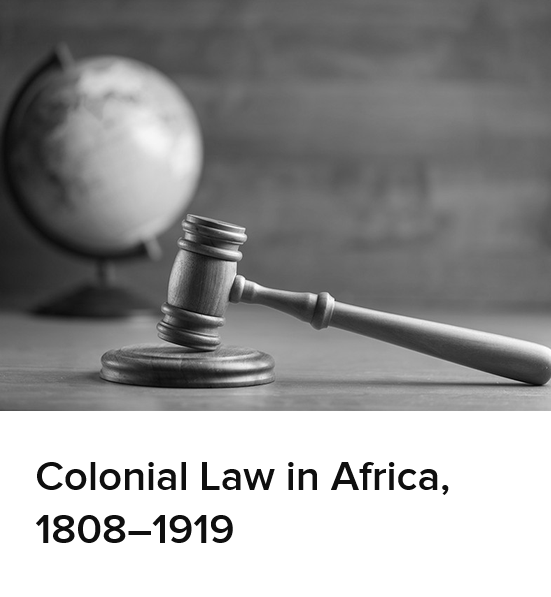 Colonial Law in Africa, 18081919