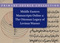 Middle Eastern Manuscripts Online 1: Pioneer Orientalists