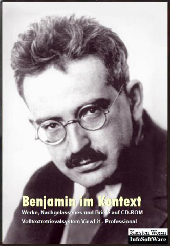 Benjamin im Kontext: Werke, Nachgelassenes und Briefe auf CD-ROM