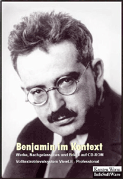 Benjamin im Kontext: Werke, Nachgelassenes und Briefe auf CD-ROM