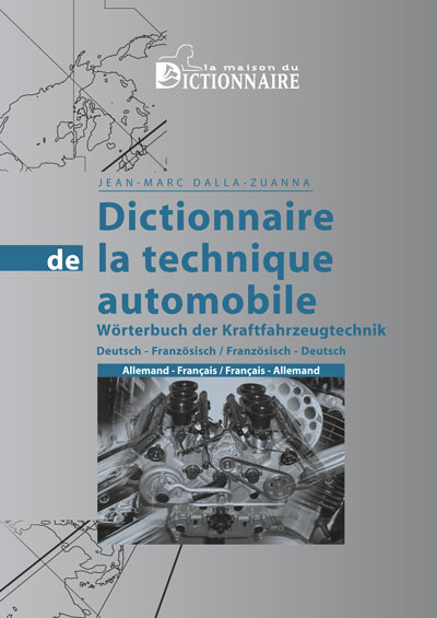 Fachw&ouml;rterbuch Kraftfahrzeugtechnik / Dictionnaire de la technique automobile