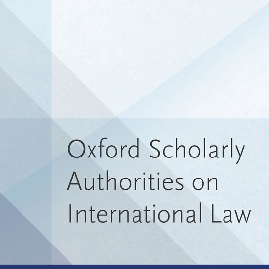 Oxford Scholarly Authorities on International Law (OSAIL)