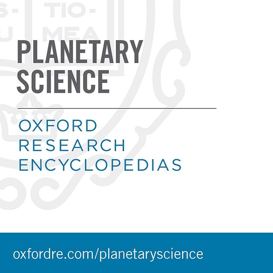 Oxford Research Encyclopedias (ORE): Planetary Science