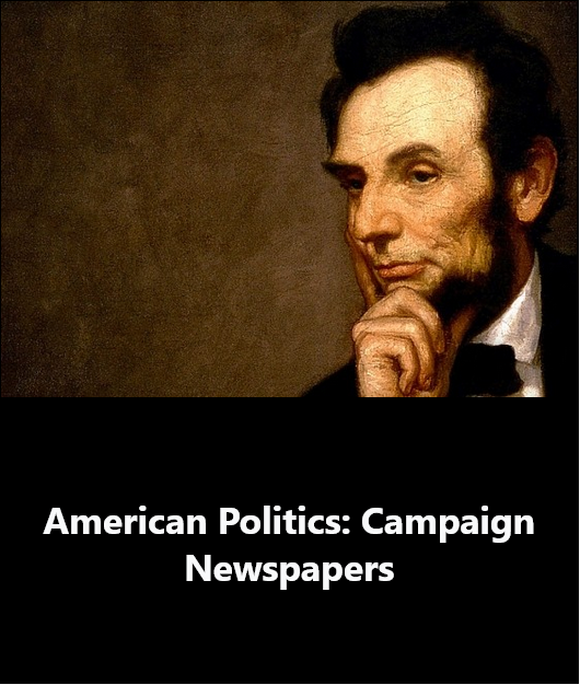 American Politics: Campaign Newspapers