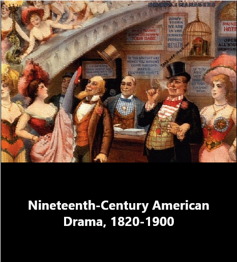 Nineteenth-Century American Drama: Popular Culture and Entertainment, 1820-1900