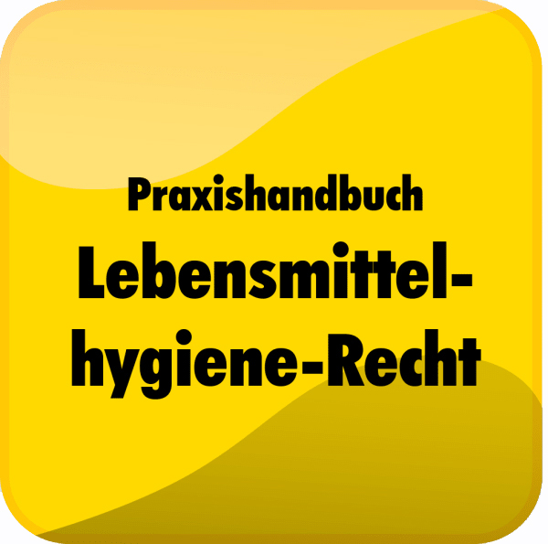 Praxishandbuch Lebensmittelhygiene-Recht