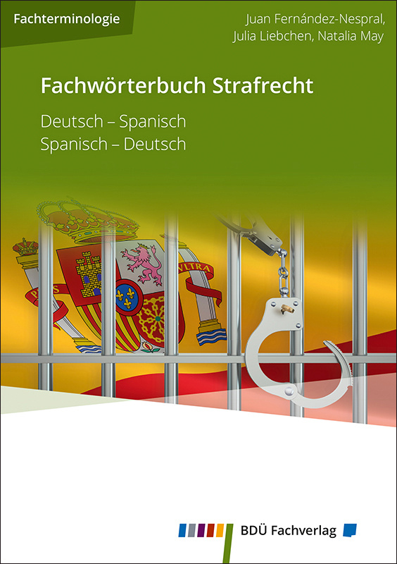 Fachw&ouml;rterbuch Strafrecht Deutsch-Spanisch