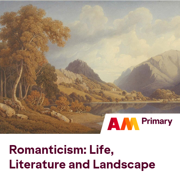 Romanticism: Life, Literature and Landscape
