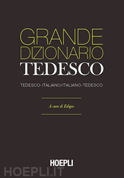 Grande Dizionario Tedesco (= Nuova edizione de il Sansoni Tedesco)