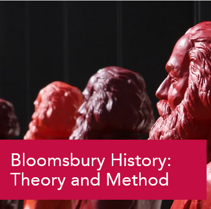 Bloomsbury History: Theory & Method