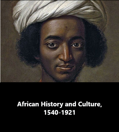 African History and Culture, 1540-1921
