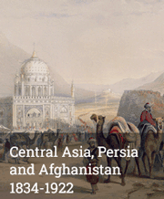Central Asia, Persia and Afghanistan 1834-1922
