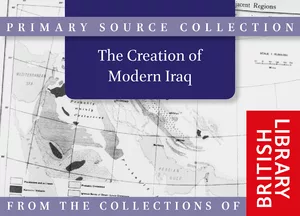 The Creation of Modern Iraq, c. 1914–1921