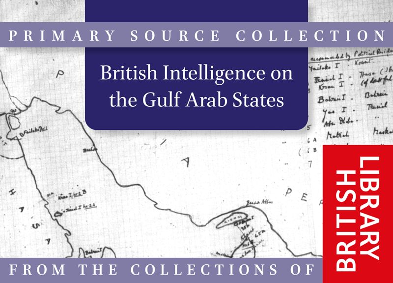British Intelligence on the Gulf Arab States, c. 19141948