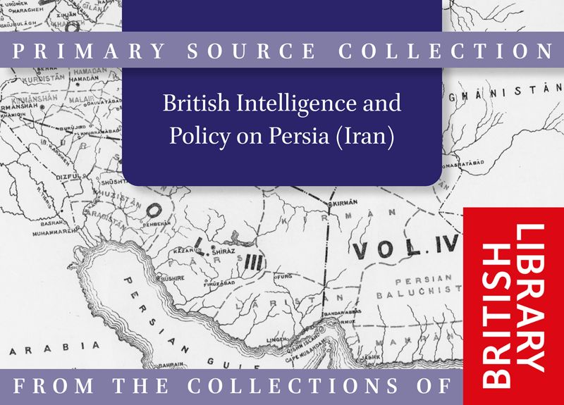British Intelligence and Policy on Persia (Iran), c. 19001949