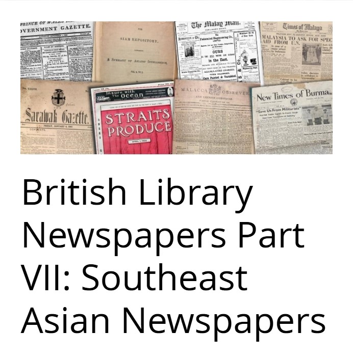 British Library Newspapers, 1600-1950: Part VII: Southeast Asian Newspapers