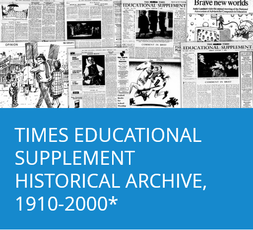 The Times Educational Supplement Historical Archive, 1910-2000